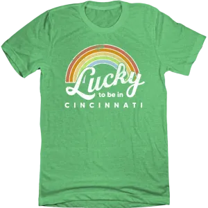 Lucky to be in Cincinnati