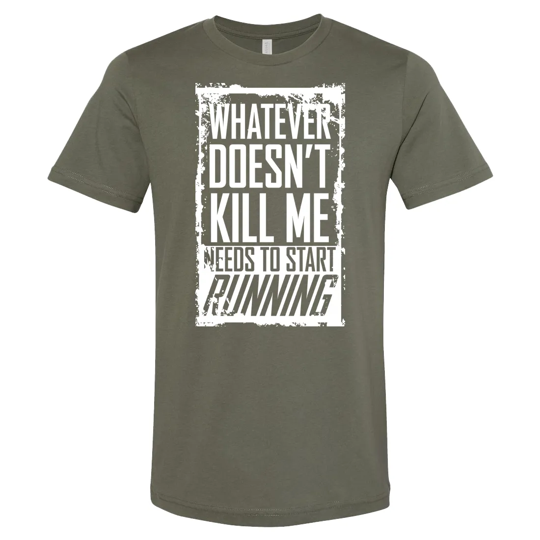 What Doesn't Kill Me.... Tee